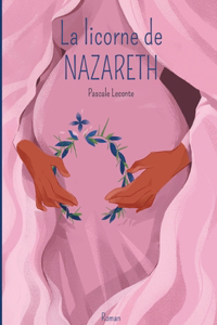 licorne de Nazareth: Tome 1: Maryam