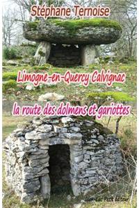 Limogne-en-Quercy Calvignac la route des dolmens et gariottes