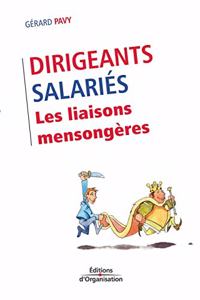 Dirigeants/Salariés. Les liaisons mensongères