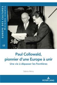 Paul Collowald, pionnier d'une Europe à unir