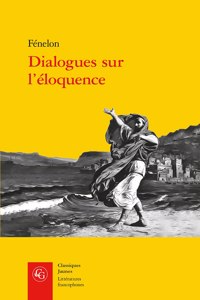 Dialogues Sur l'Eloquence