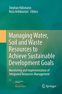 Managing Water, Soil and Waste Resources to Achieve Sustainable Development Goals