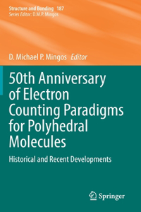 50th Anniversary of Electron Counting Paradigms for Polyhedral Molecules