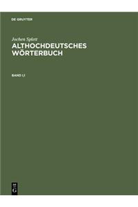 Althochdeutsches WÃ¶rterbuch: Analyse Der Wortfamilienstrukturen Des Althochdeutschen, Zugleich Grundlegung Einer ZukÃ¼nftigen Strukturgeschichte Des Deutschen Wortschatzes