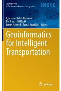 Geoinformatics for Intelligent Transportation