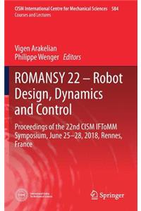 Romansy 22 - Robot Design, Dynamics and Control