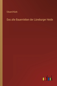 alte Bauernleben der Lüneburger Heide