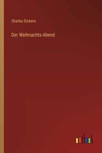 Der Weihnachts-Abend