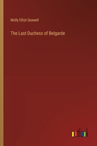 Last Duchess of Belgarde