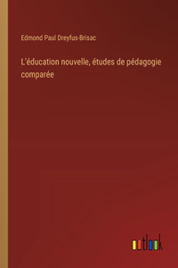 L'éducation nouvelle, études de pédagogie comparée