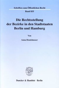 Die Rechtsstellung Der Bezirke in Den Stadtstaaten Berlin Und Hamburg