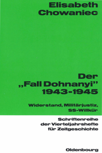 Der Fall Dohnanyi 1943-1945