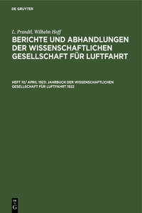 Jahrbuch Der Wissenschaftlichen Gesellschaft Für Luftfahrt 1922