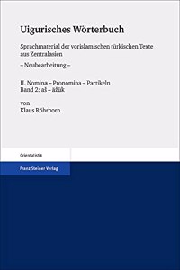 Uigurisches Worterbuch. Sprachmaterial Der Vorislamischen Turkischen Texte Aus Zentralasien. Neubearbeitung