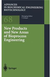 New Products and New Areas of Bioprocess Engineering