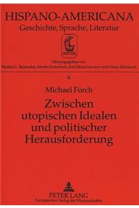 Zwischen Utopischen Idealen Und Politischer Herausforderung