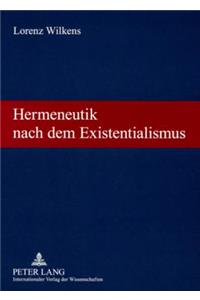 Hermeneutik Nach Dem Existentialismus