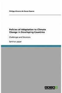 Policies of Adaptation to Climate Change in Developing Countries