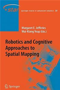 Robotics and Cognitive Approaches to Spatial Mapping