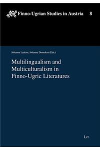 Multilingualism and Multiculturalism in Finno-Ugric Literatures, 8