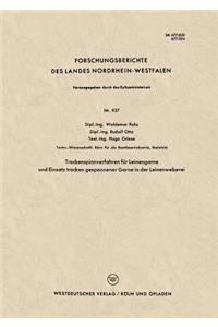 Trockenspinnverfahren für Leinengarne und Einsatz trocken gesponnener Garne in der Leinenweberei