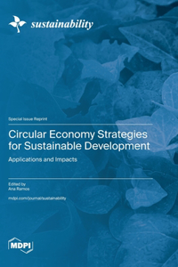 Circular Economy Strategies for Sustainable Development