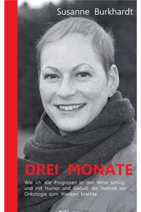 Drei Monate