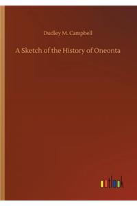 Sketch of the History of Oneonta
