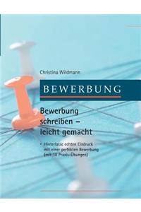 Bewerbung schreiben leicht gemacht