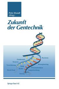 Zukunft der Gentechnik