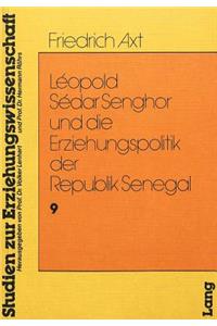 Leopold Sedar Senghor und die Erziehungspolitik der Republik Senegal