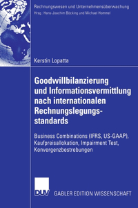 Goodwillbilanzierung Und Informationsvermittlung Nach Internationalen Rechnungslegungsstandards