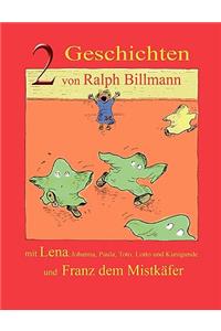 Zwei Geschichten mit Lena, Johanna, Paula, Toto, Lotto und Kunigunde und Franz dem Mistkäfer