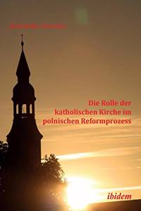 Rolle der katholischen Kirche im polnischen Reformprozess.
