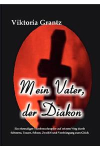 Mein Vater, Der Diakon