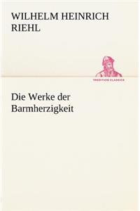 Die Werke Der Barmherzigkeit