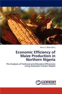 Economic Efficiency of Maize Production in Northern Nigeria