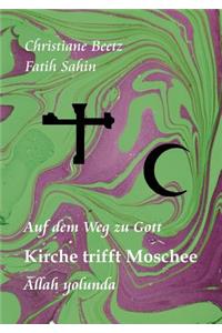 Kirche trifft Moschee