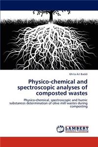 Physico-chemical and spectroscopic analyses of composted wastes