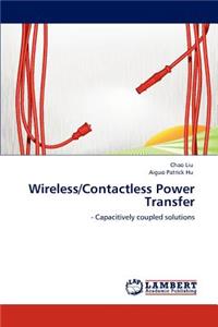 Wireless/Contactless Power Transfer