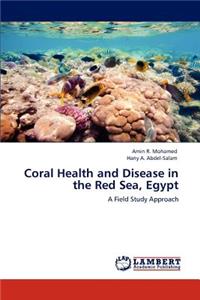 Coral Health and Disease in the Red Sea, Egypt