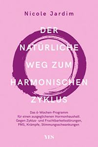 Der naturliche Weg zum harmonischen Zyklus
