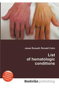 List of Hematologic Conditions