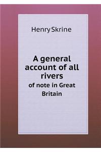 A general account of all rivers of note in Great Britain