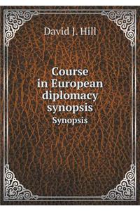 Course in European diplomacy synopsis Synopsis