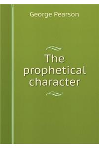 The Prophetical Character