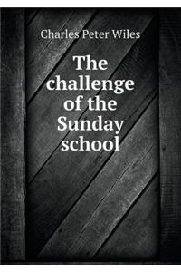 The Challenge of the Sunday School