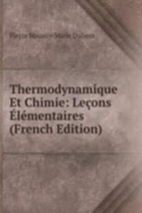 Thermodynamique Et Chimie: Lecons Elementaires (French Edition)