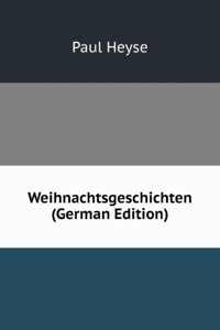 Weihnachtsgeschichten (German Edition)