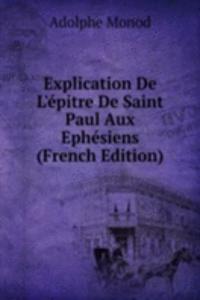 Explication De L'epitre De Saint Paul Aux Ephesiens (French Edition)